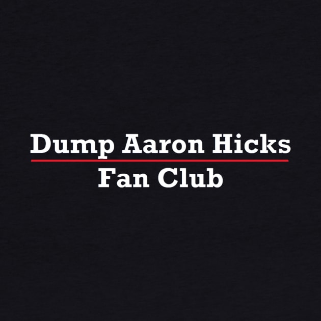 Dump Aaron Hicks Fan Club by Bleeding Yankee Blue